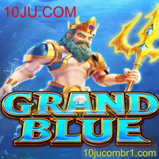 Descubra GRANDBLUE: O Novo Fenômeno de 10JU.COM
